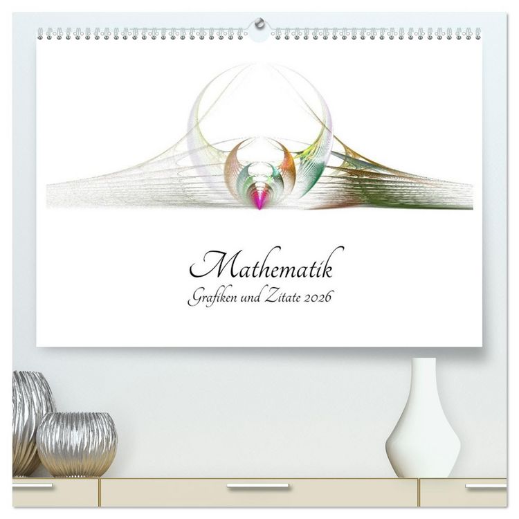 Produktbild: Mathematik - Grafiken und Zitate 2026 (hochwertiger Premium Wandkalender 2026 DIN A2 quer), Kunstdruck in Hochglanz