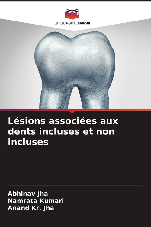 Produktbild: L&eacute;sions associ&eacute;es aux dents incluses et non incluses