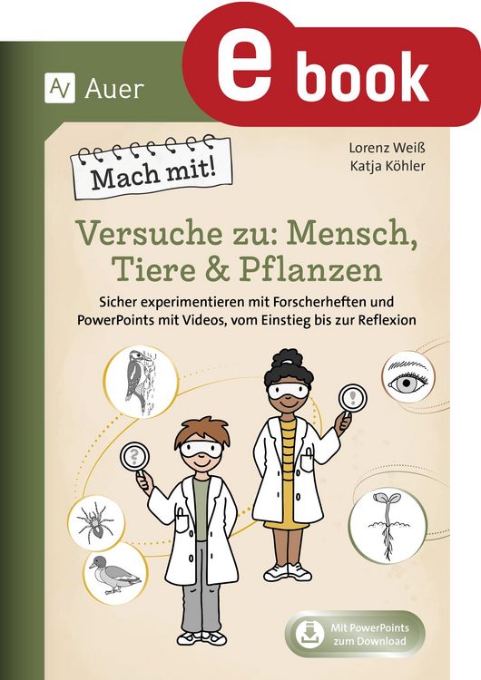 Produktbild: Mach mit! Versuche zu: Mensch, Tiere & Pflanzen