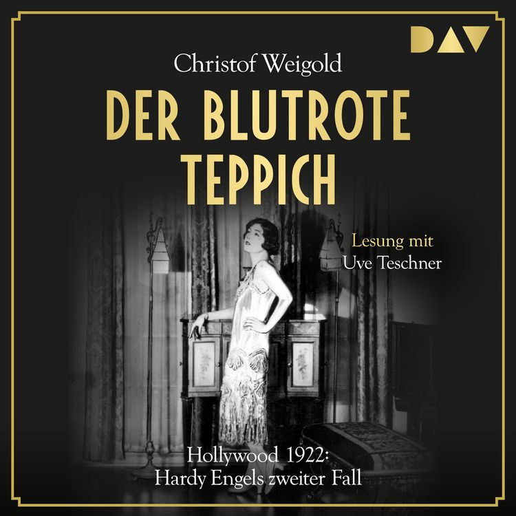 Der blutrote Teppich. Hollywood 1922: Hardy Engels zweiter Fall