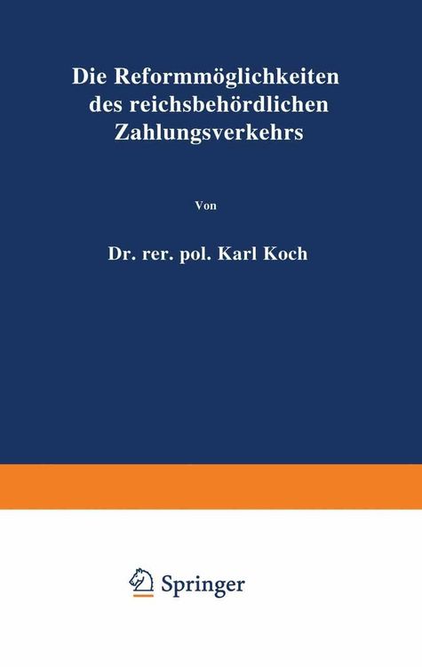 Produktbild: Die Reformm&ouml;glichkeiten des reichsbeh&ouml;rdlichen Zahlungsverkehrs