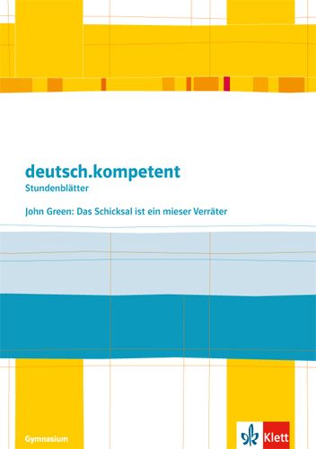 Produktbild: deutsch.kompetent. John Green: Das Schicksal ist ein mieser Verr&auml;ter