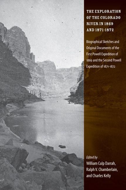 Produktbild: The Exploration of the Colorado River in 1869 and 1871-1872: Biographical Sketches and Original Documents of the First Powell Expedition of 1869 and t