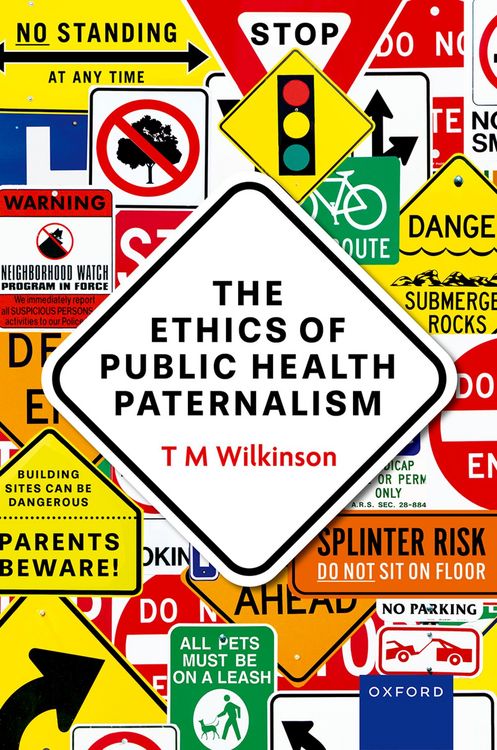 Produktbild: The Ethics of Public Health Paternalism
