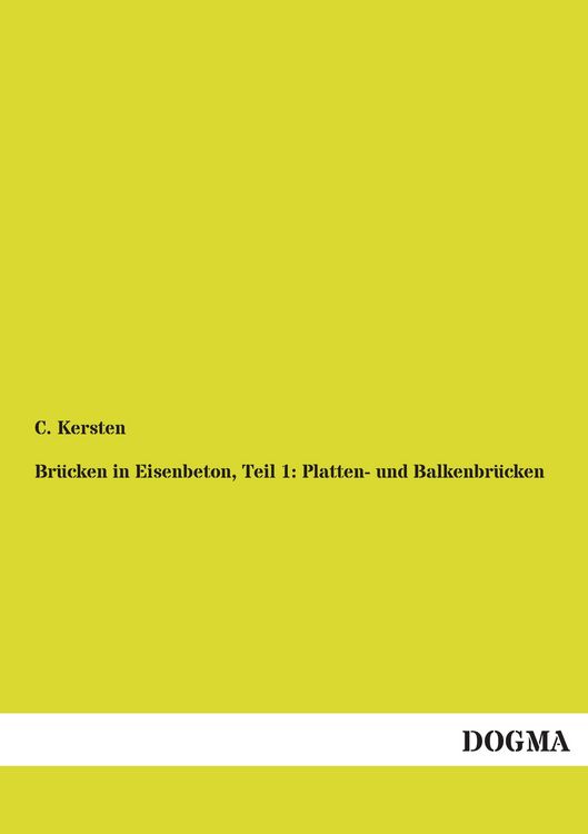 Produktbild: Br&uuml;cken in Eisenbeton, Teil 1: Platten- und Balkenbr&uuml;cken
