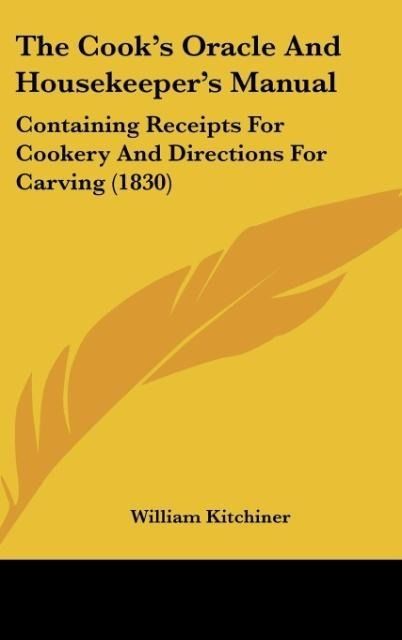 Produktbild: Kitchiner, W: Cook's Oracle And Housekeeper's Manual