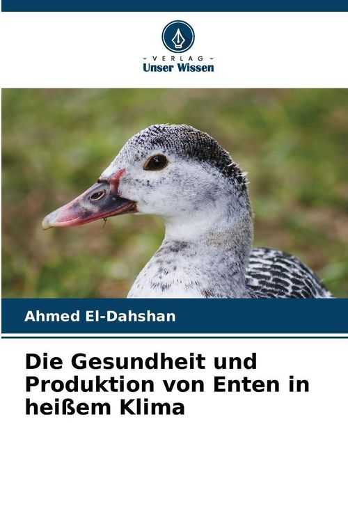 Produktbild: Die Gesundheit und Produktion von Enten in hei&szlig;em Klima