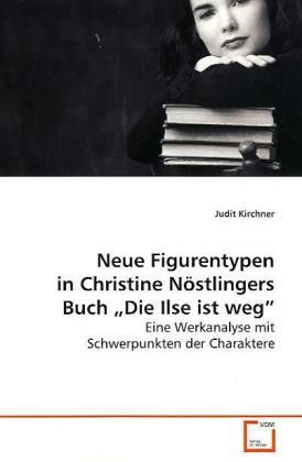 Produktbild: Kirchner, J: Neue Figurentypen in Christine N&ouml;stlingers Buch