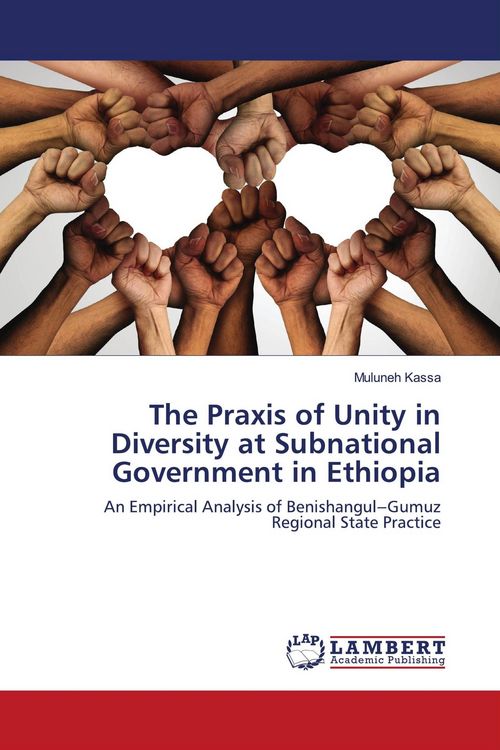 Produktbild: The Praxis of Unity in Diversity at Subnational Government in Ethiopia