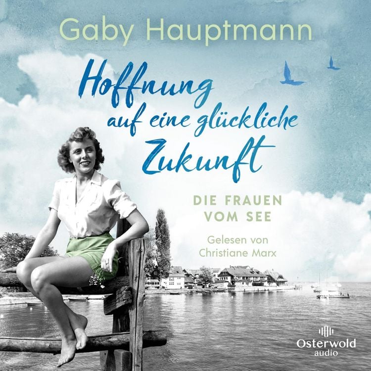 Produktbild: Hoffnung auf eine gl&uuml;ckliche Zukunft (Die Frauen vom See 1)