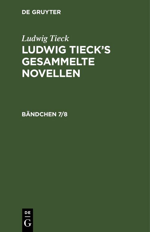 Produktbild: Ludwig Tieck&rsquo;s gesammelte Novellen. B&auml;ndchen 7/8
