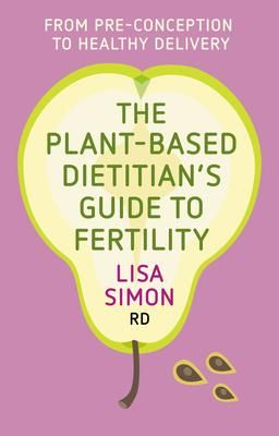 Produktbild: The Plant-Based Dietitian's Guide to Fertility