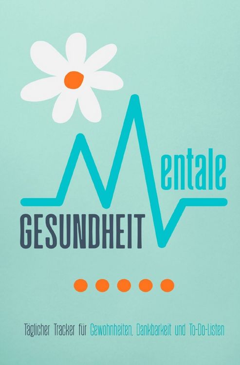 Produktbild: Mentale Gesundheit: 100 Seiten im Taschenbuchformat