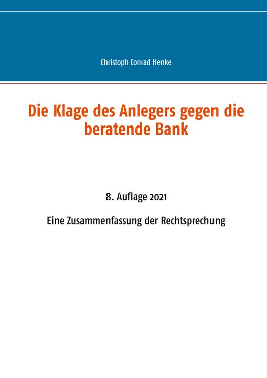 Produktbild: Die Klage des Anlegers gegen die beratende Bank