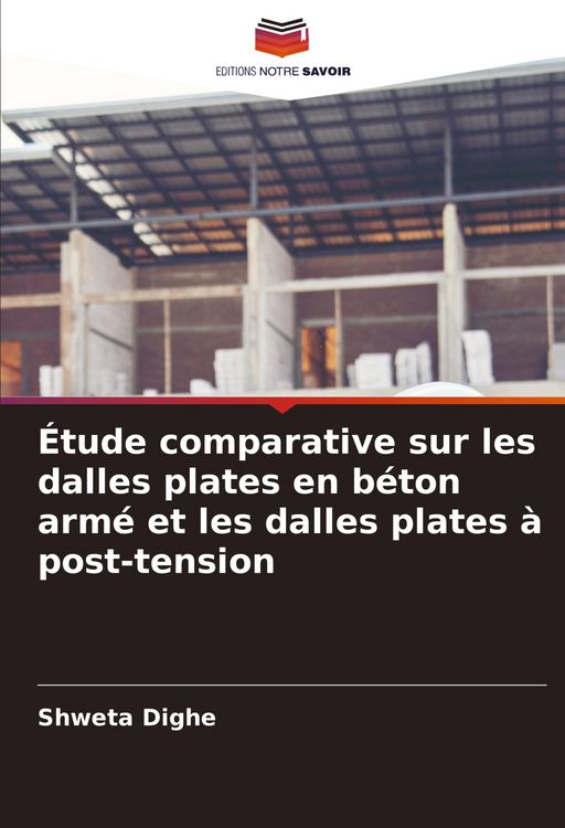 Produktbild: &Eacute;tude comparative sur les dalles plates en b&eacute;ton arm&eacute; et les dalles plates &agrave; post-tension