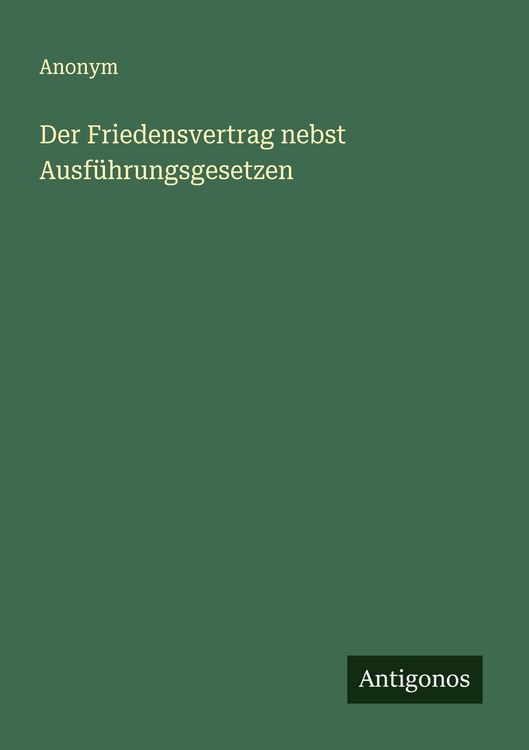 Produktbild: Der Friedensvertrag nebst Ausf&uuml;hrungsgesetzen