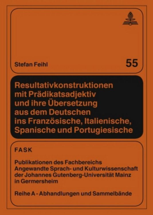 Produktbild: Resultativkonstruktionen mit Pr&auml;dikatsadjektiv und ihre &Uuml;bersetzung aus dem Deutschen ins Franz&ouml;sische, Italienische, Spanische und Portugiesische