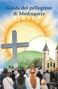 Produktbild: Medjugorje. Guida del pellegrino. "Vi supplico: convertitevi!"