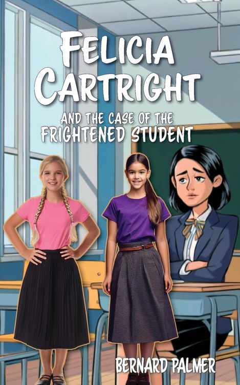 Produktbild: Felicia Cartright and the Case of the Frightened Student