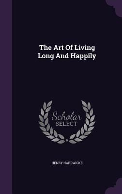Produktbild: The Art of Living Long and Happily