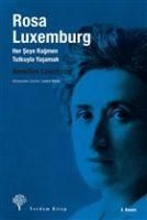Produktbild: Rosa Luxemburg Her Seye Ragmen Tutkuyla Yasamak