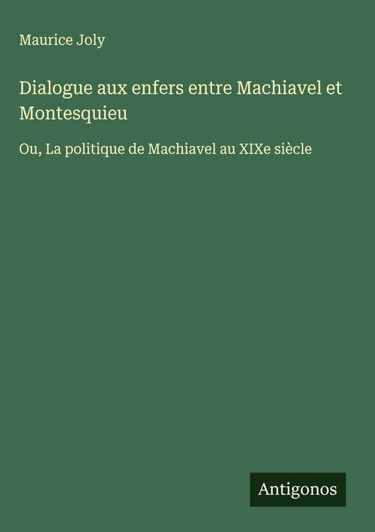 Produktbild: Dialogue aux enfers entre Machiavel et Montesquieu