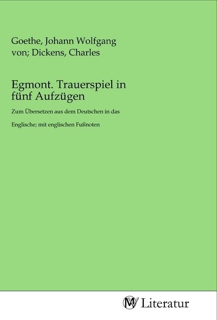 Produktbild: Egmont. Trauerspiel in f&uuml;nf Aufz&uuml;gen