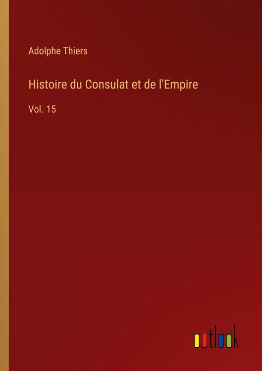 Produktbild: Histoire du Consulat et de l'Empire