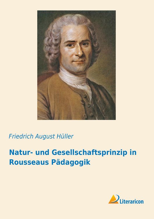 Produktbild: Natur- und Gesellschaftsprinzip in Rousseaus P&auml;dagogik