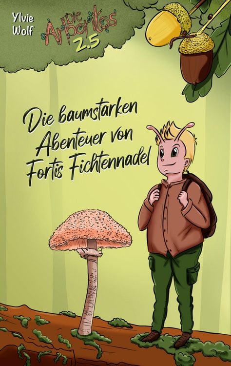 Produktbild: Die baumstarken Abenteuer von Fortis Fichtennadel