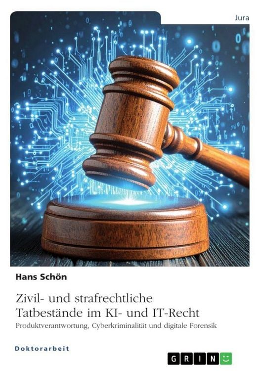 Produktbild: Zivil- und strafrechtliche Tatbest&auml;nde im KI- und IT-Recht