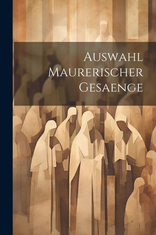 Produktbild: Auswahl Maurerischer Gesaenge