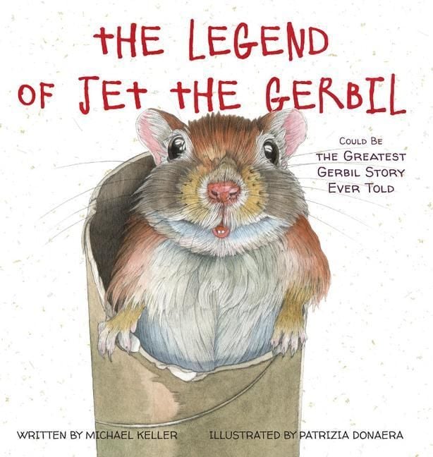 Produktbild: The Legend of Jet the Gerbil: Could Be the Greatest Gerbil Story Ever Told