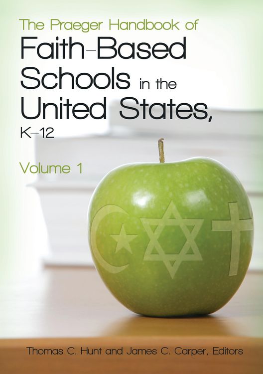 Produktbild: The Praeger Handbook of Faith-Based Schools in the United States, K-12