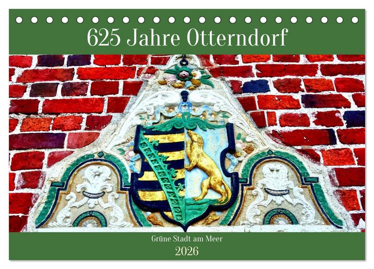 Produktbild: 625 Jahre Otterndorf - Gr&uuml;ne Stadt am Meer (Tischkalender 2026 DIN A5 quer), CALVENDO Monatskalender