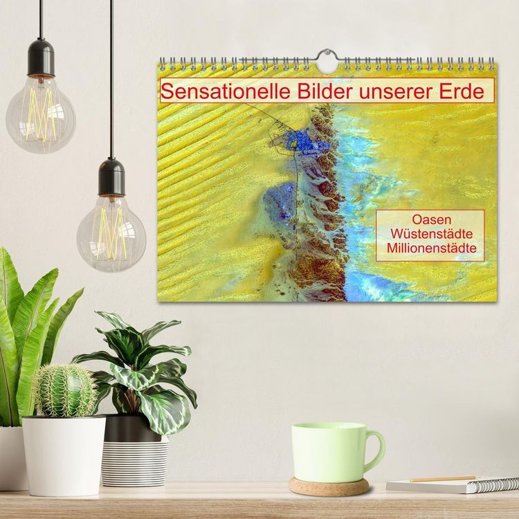 Produktbild: Sensationelle Bilder Unserer Erde - Oasen W&uuml;stenst&auml;dte Millionenst&auml;dte (Wandkalender 2027 DIN A4 quer), CALVENDO Monatskalender