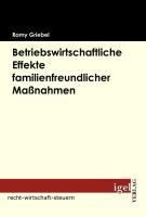 Produktbild: Betriebswirtschaftliche Effekte familienfreundlicher Ma&szlig;nahmen
