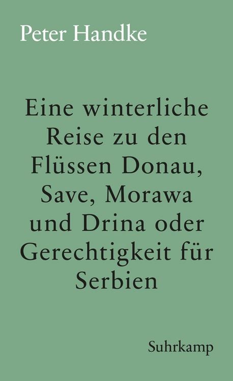 Produktbild: Eine winterliche Reise zu den Fl&uuml;ssen Donau, Save, Morawa und Drina oder Gerechtigkeit f&uuml;r Serbien