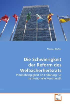 Produktbild: D&ouml;rfler, T: Die Schwierigkeit der Reform des Weltsicherheits