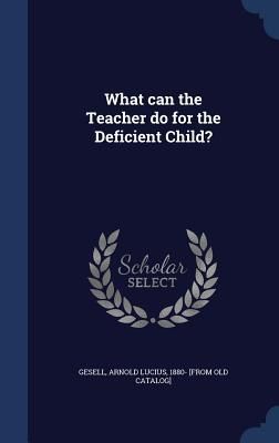 Produktbild: What can the Teacher do for the Deficient Child?