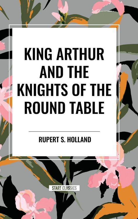 Produktbild: King Arthur and the Knights of the Round Table