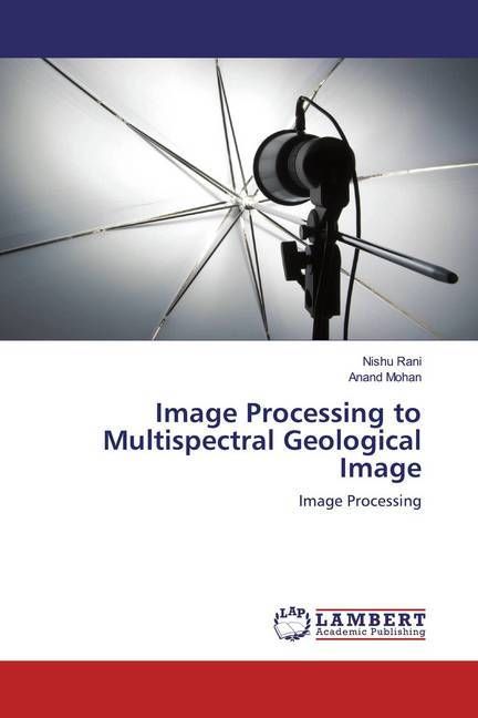 Produktbild: Mohan, A: Image Processing to Multispectral Geological Image
