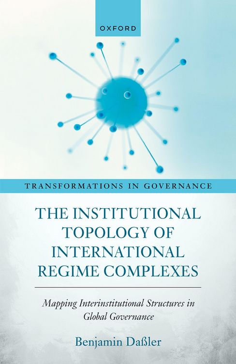 Produktbild: The Institutional Topology of International Regime Complexes