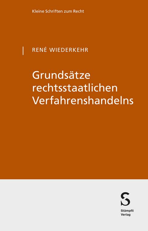 Produktbild: Grunds&auml;tze rechtsstaatlichen Verfahrenshandelns