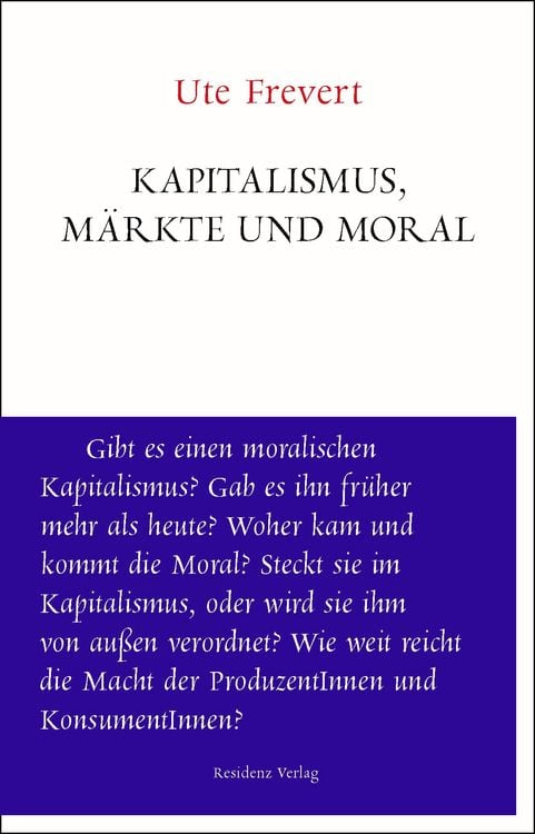 Bild vom Artikel Kapitalismus, Märkte und Moral vom Autor Ute Frevert