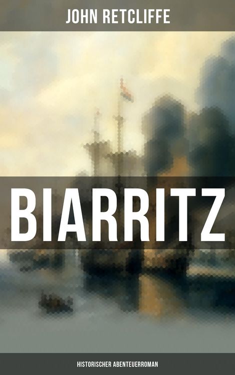 Produktbild: BIARRITZ: Historischer Abenteuerroman