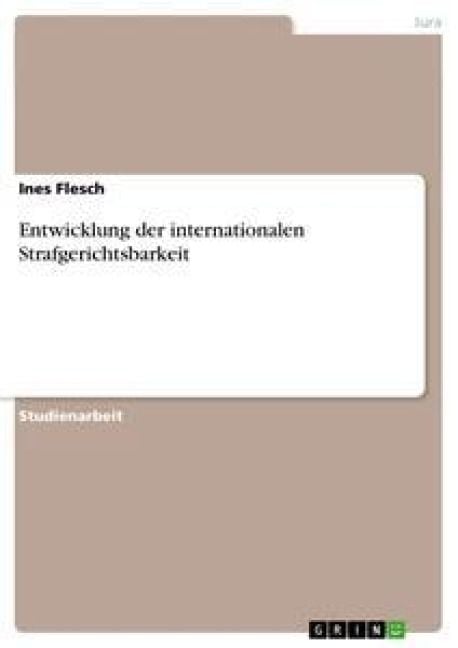 Produktbild: Entwicklung der internationalen Strafgerichtsbarkeit