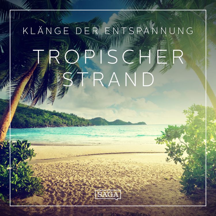 Produktbild: Kl&auml;nge der Entspannung - Tropischer Strand