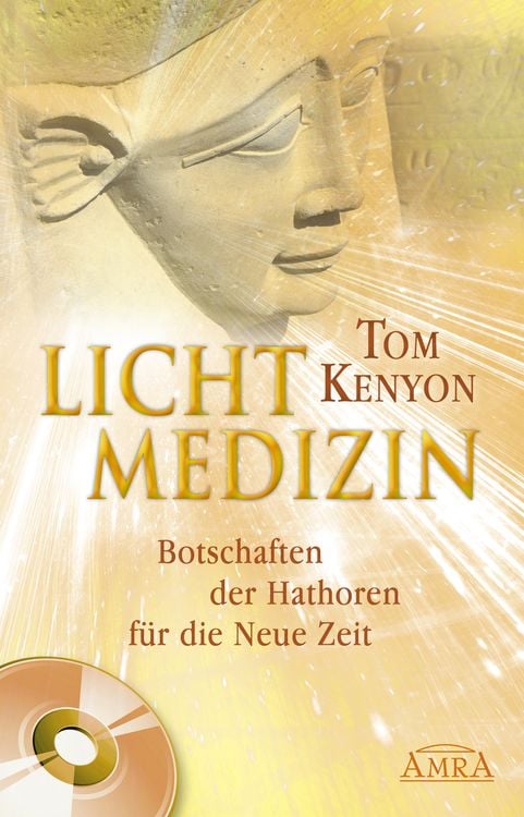 Produktbild: Lichtmedizin. Botschaften der Hathoren f&uuml;r die Neue Zeit