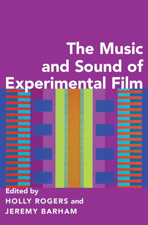 Produktbild: The Music and Sound of Experimental Film